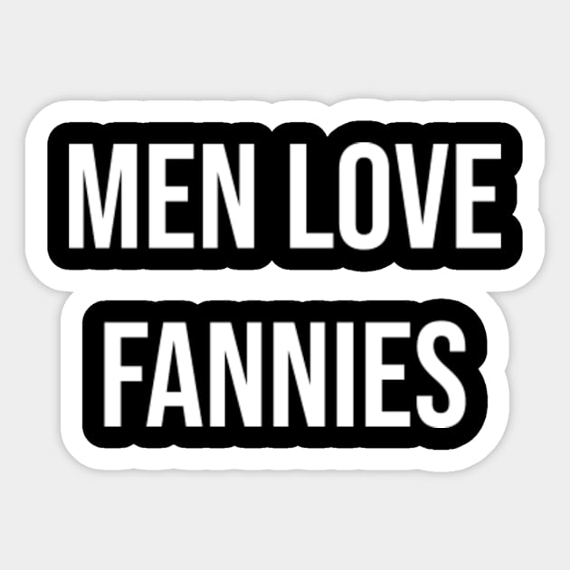 Men Love Fannies Sticker by BenX